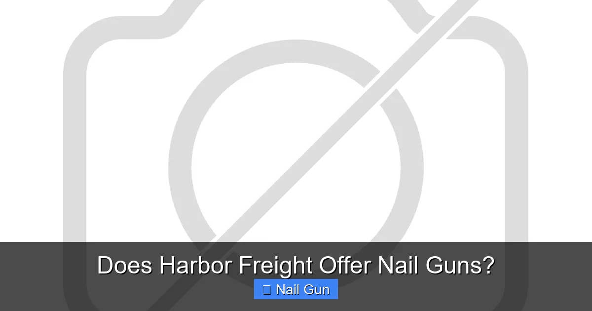 Does Harbor Freight Offer Nail Guns?