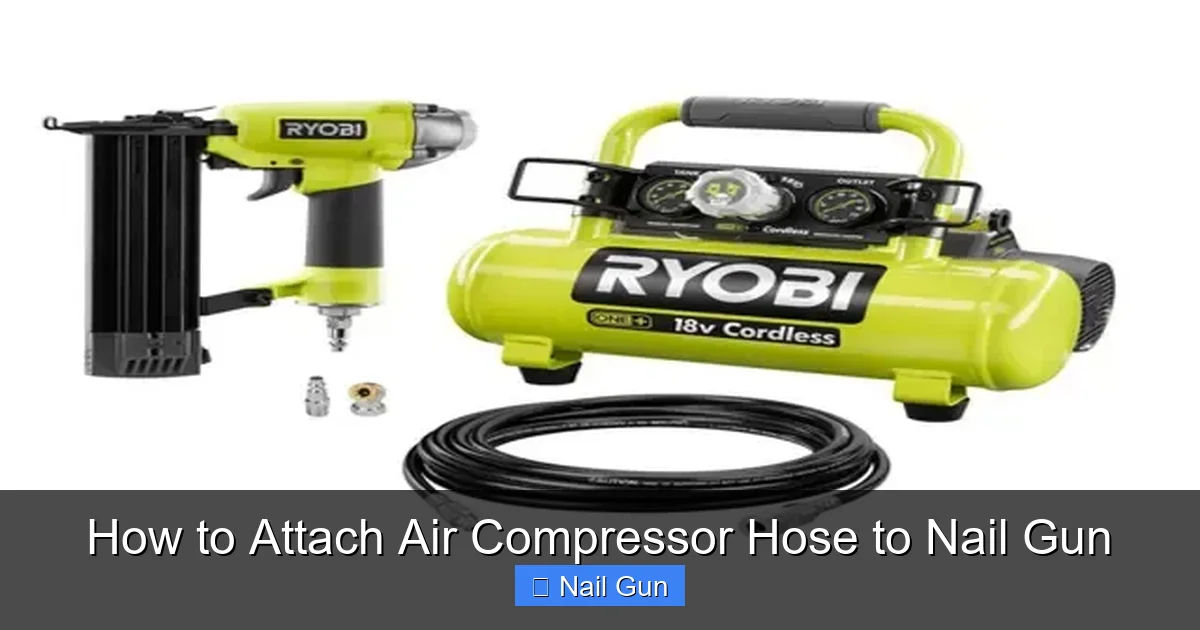 How to Attach Air Compressor Hose to Nail Gun
