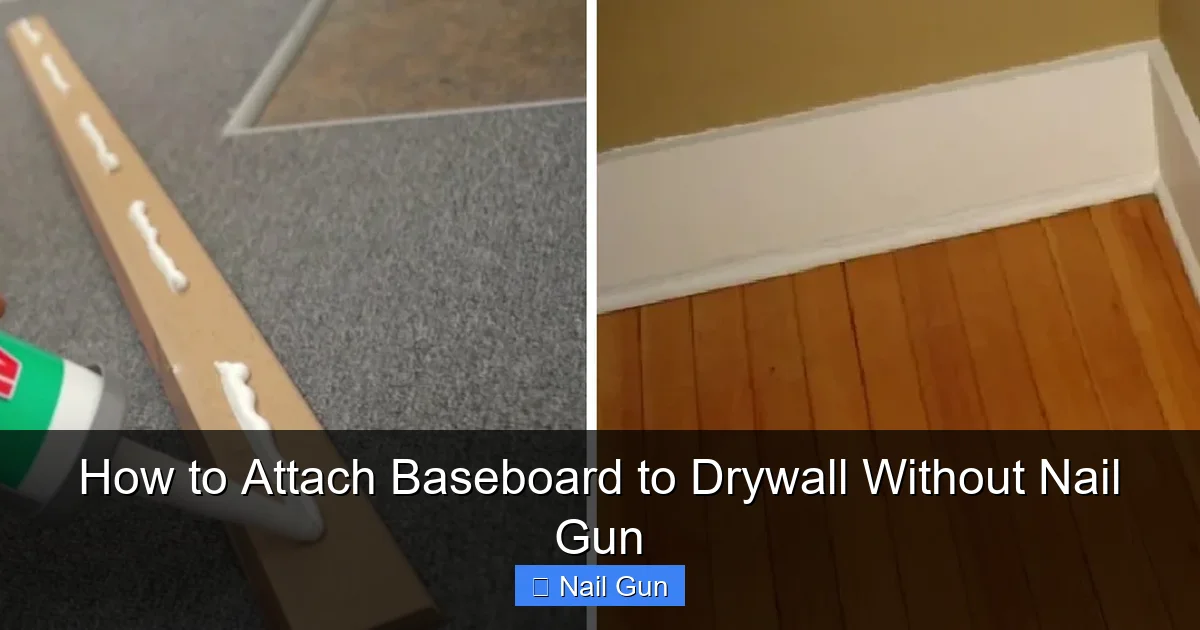 How to Attach Baseboard to Drywall Without Nail Gun
