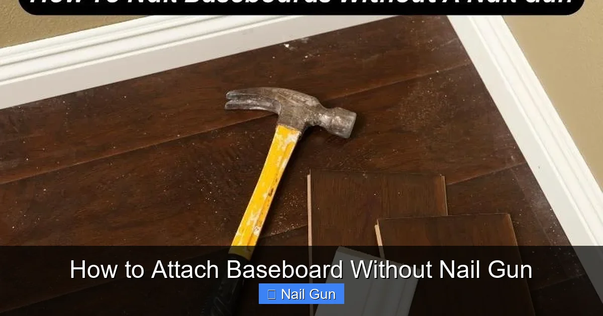How to Attach Baseboard Without Nail Gun