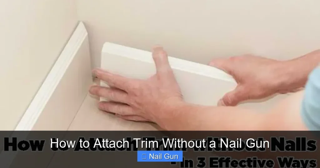 How to Attach Trim Without a Nail Gun