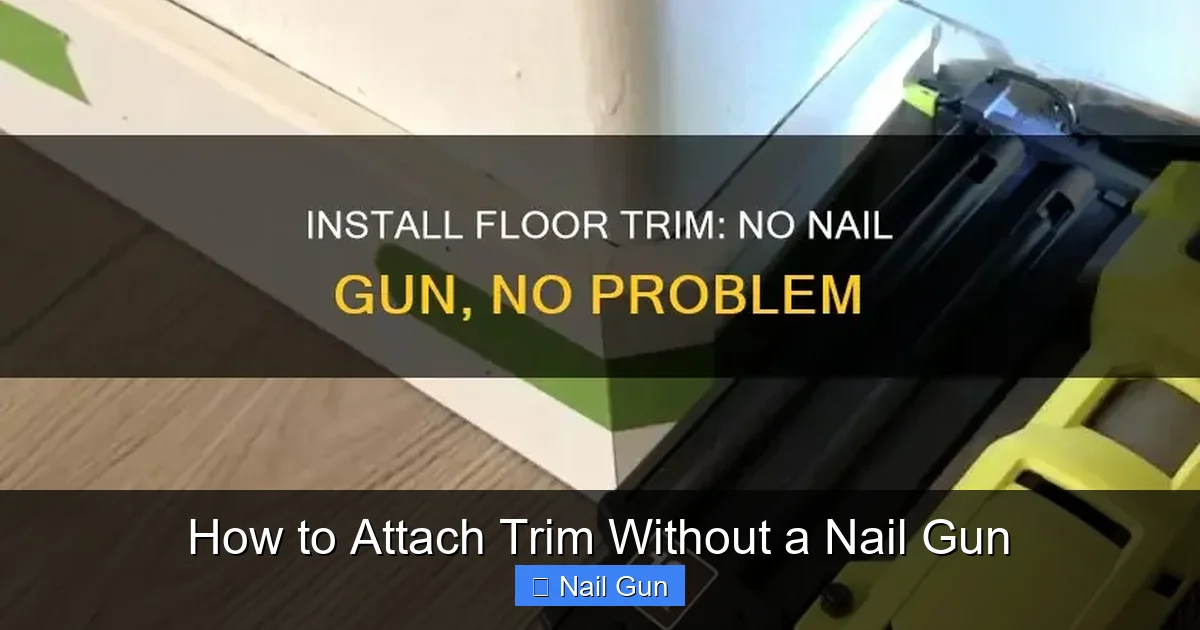 How to Attach Trim Without a Nail Gun