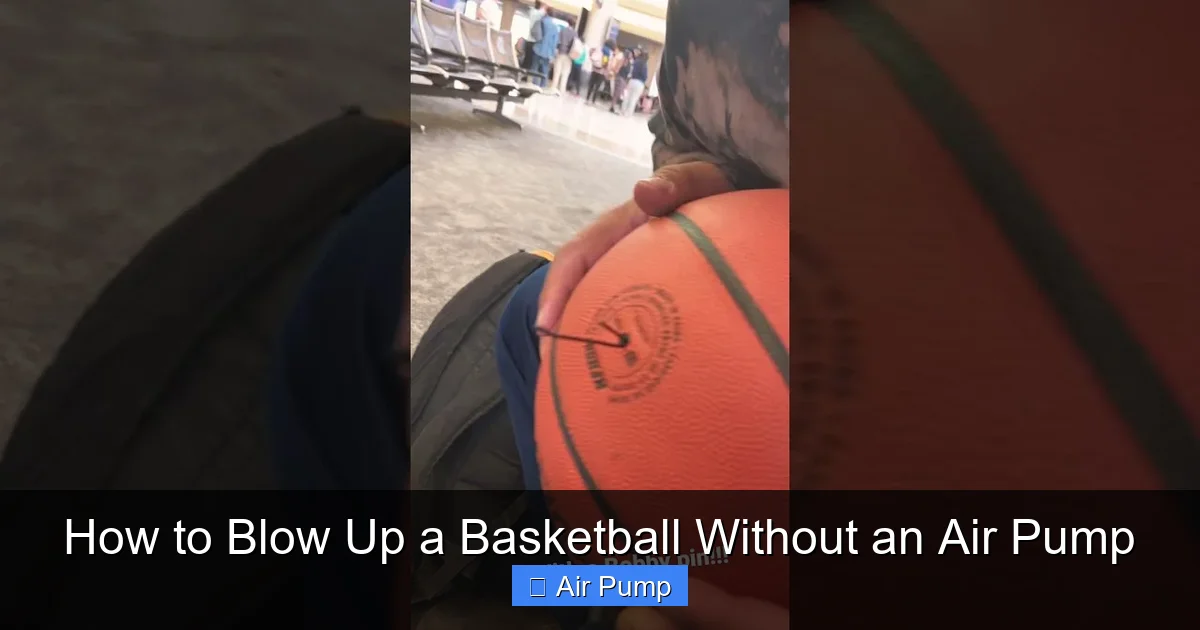 How to Blow Up a Basketball Without an Air Pump