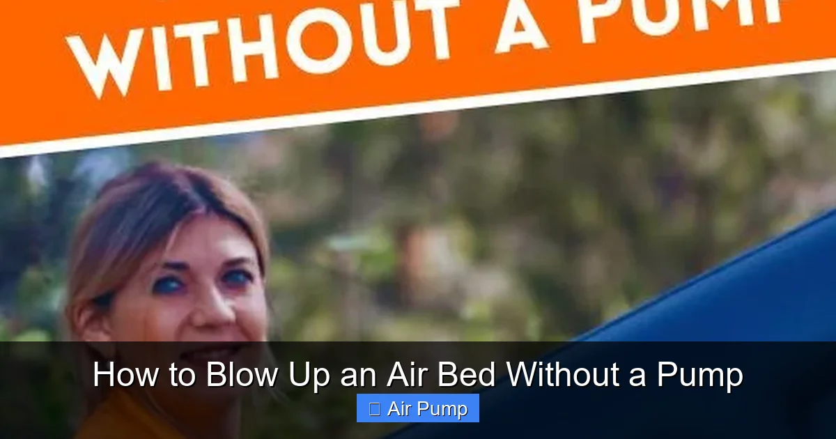 How to Blow Up an Air Bed Without a Pump
