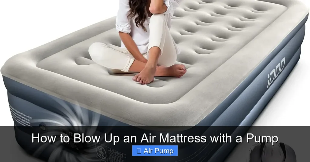 How to Blow Up an Air Mattress with a Pump