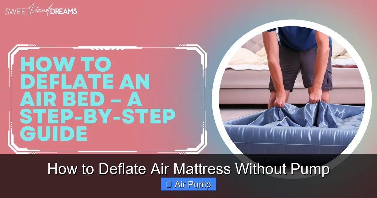 How to Deflate Air Mattress Without Pump