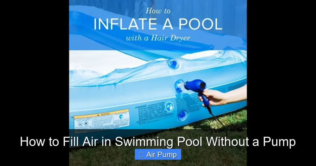 How to Fill Air in Swimming Pool Without a Pump