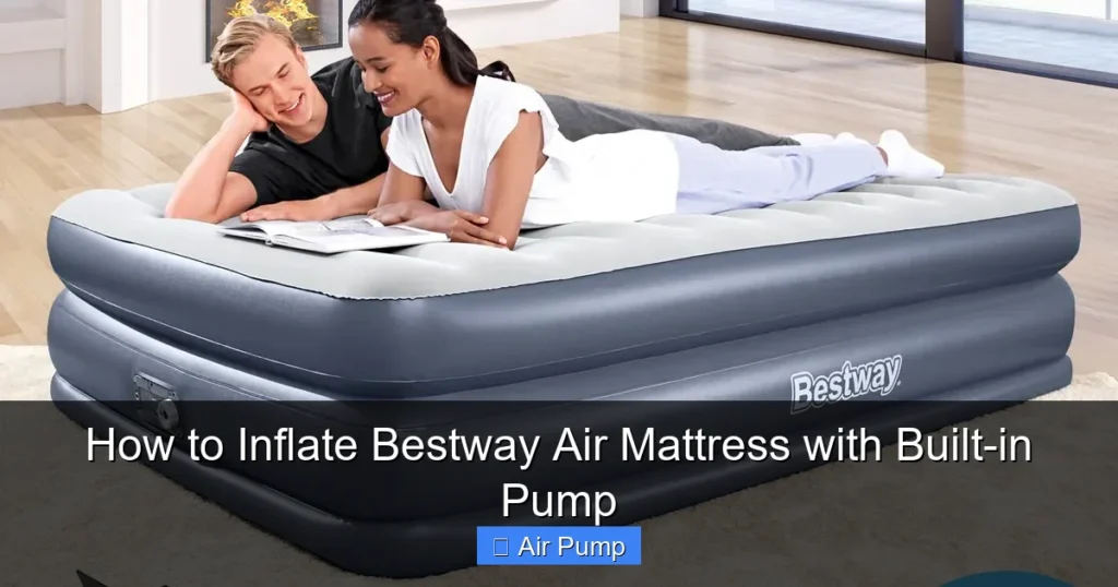 How to Inflate Bestway Air Mattress with Built-in Pump