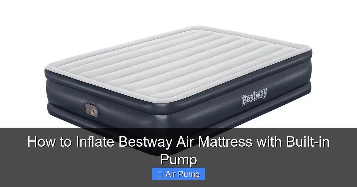 How to Inflate Bestway Air Mattress with Built-in Pump