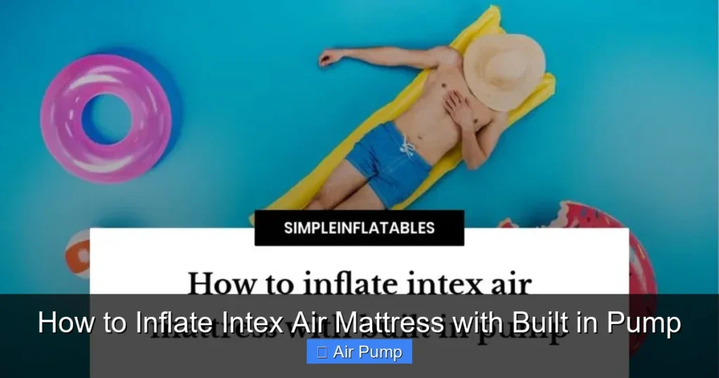 How to Inflate Intex Air Mattress with Built in Pump How to Inflate Intex Air Mattress with Built in Pump