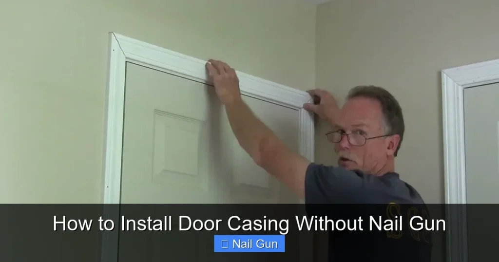 How to Install Door Casing Without Nail Gun How to Install Door Casing Without Nail Gun