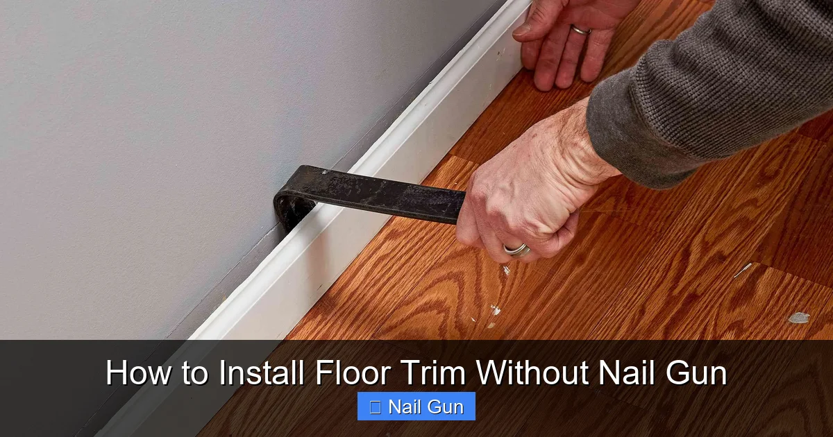 How to Install Floor Trim Without Nail Gun