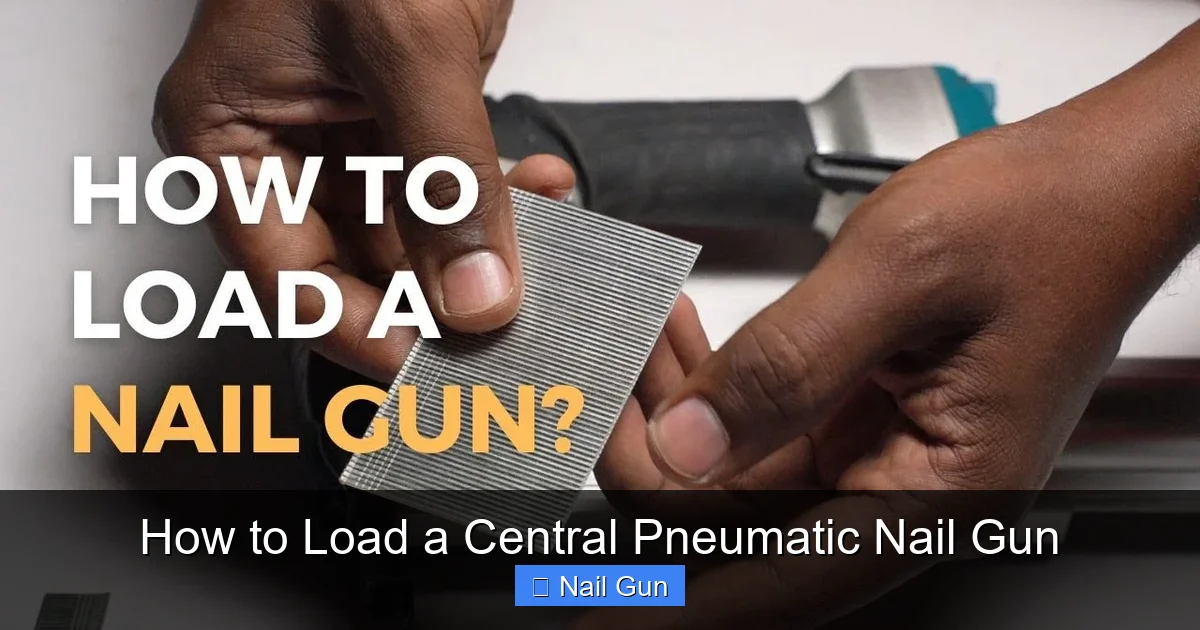 How to Load a Central Pneumatic Nail Gun