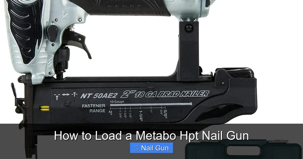 How to Load a Metabo Hpt Nail Gun