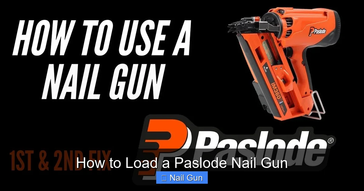 How to Load a Paslode Nail Gun