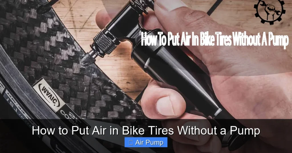How to Put Air in Bike Tires Without a Pump How to Put Air in Bike Tires Without a Pump