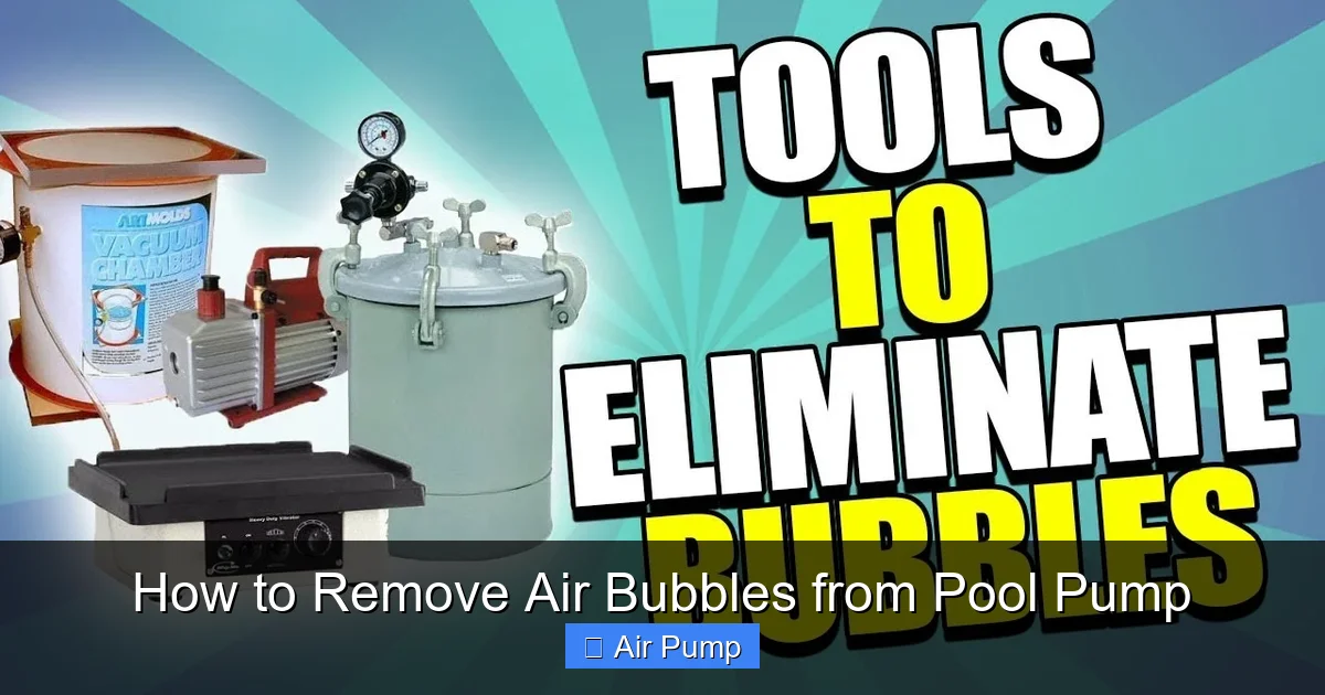 How to Remove Air Bubbles from Pool Pump