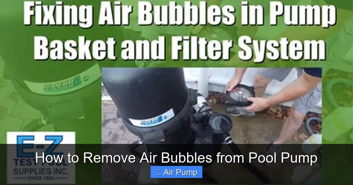 How to Remove Air Bubbles from Pool Pump