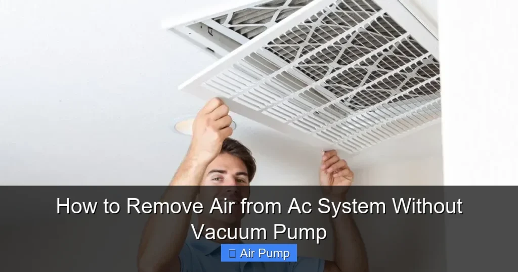 How to Remove Air from Ac System Without Vacuum Pump