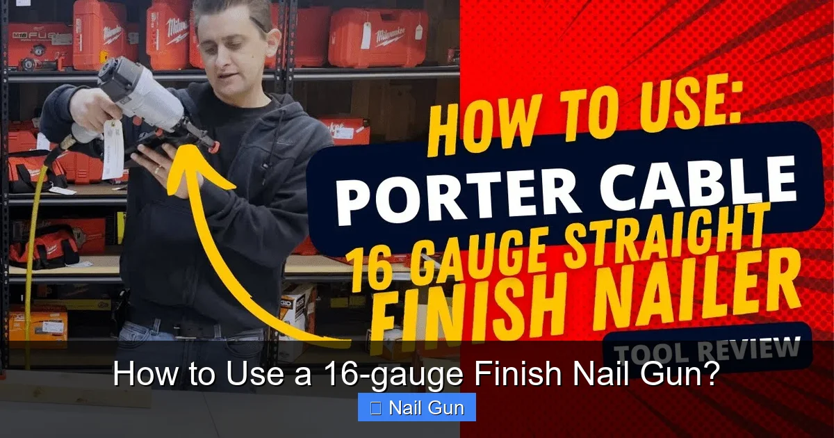 How to Use a 16-gauge Finish Nail Gun?