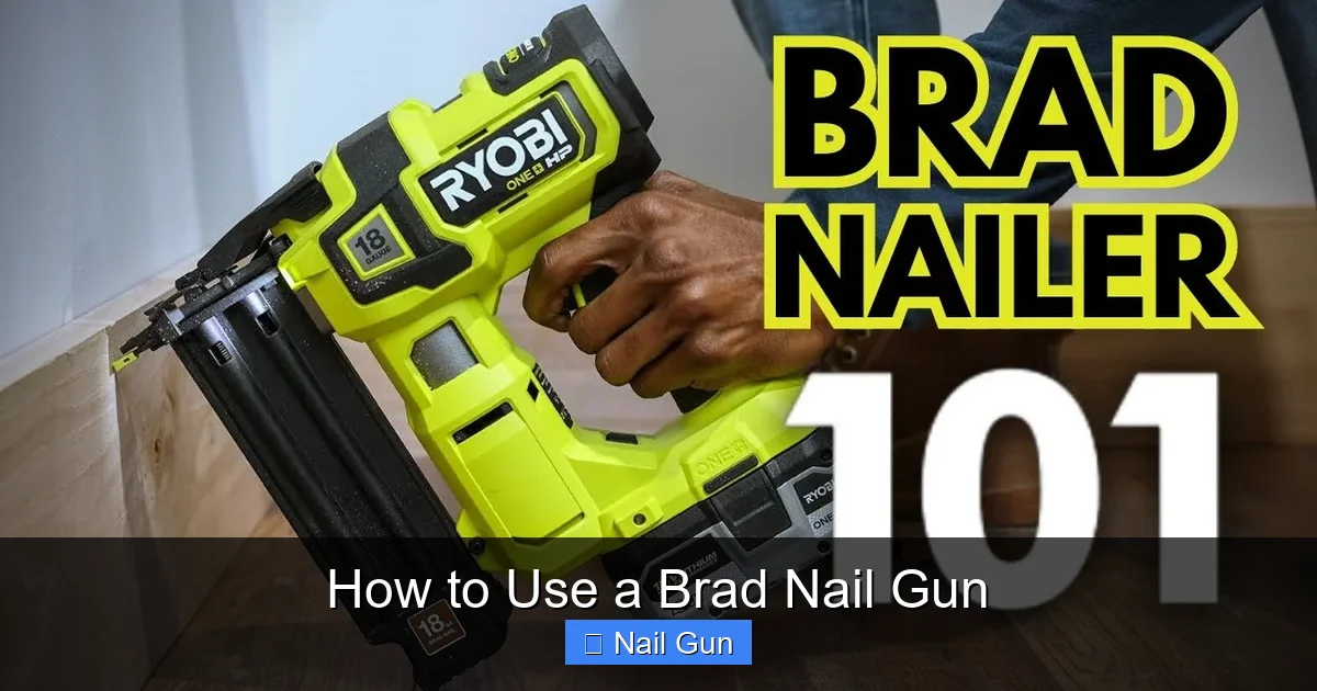 How to Use a Brad Nail Gun