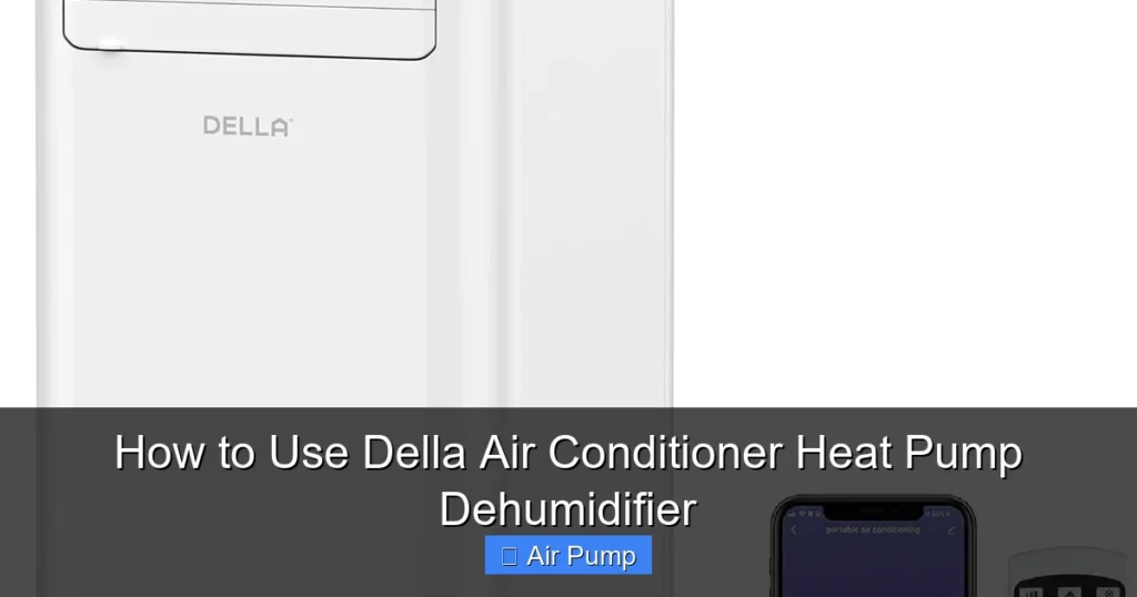 How to Use Della Air Conditioner Heat Pump Dehumidifier