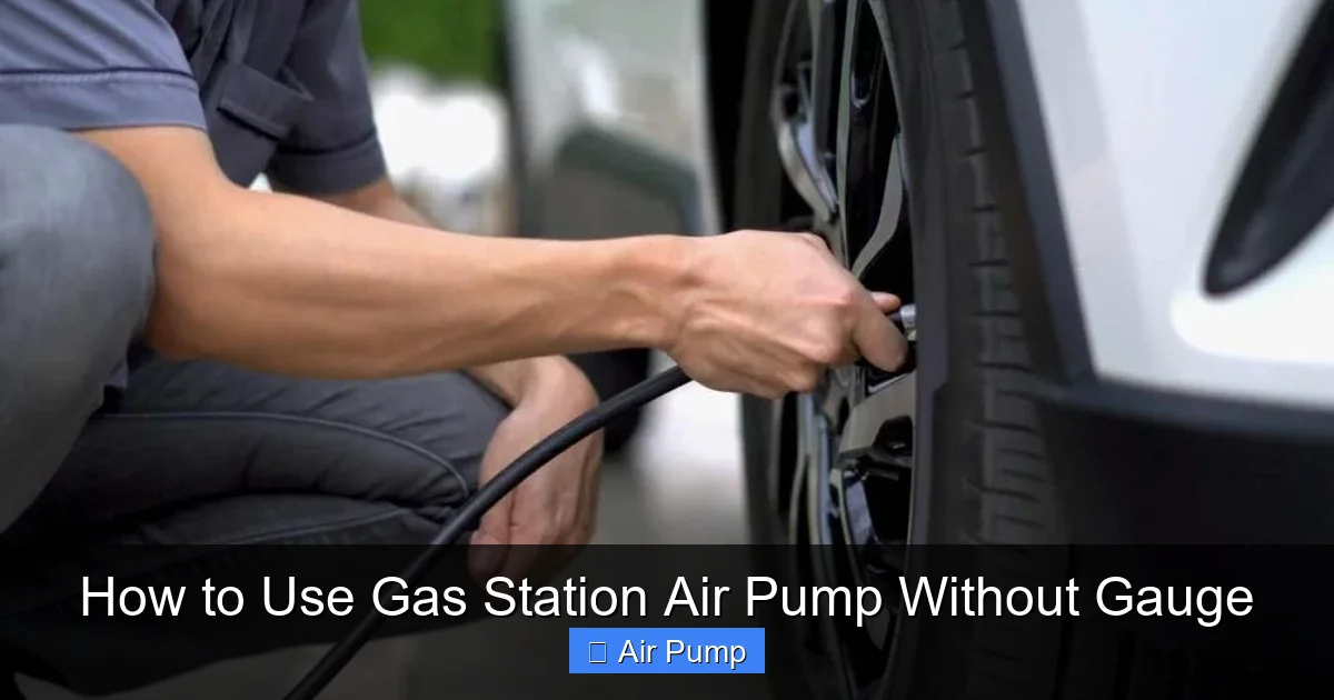 How to Use Gas Station Air Pump Without Gauge