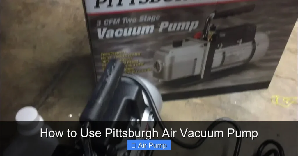 How to Use Pittsburgh Air Vacuum Pump