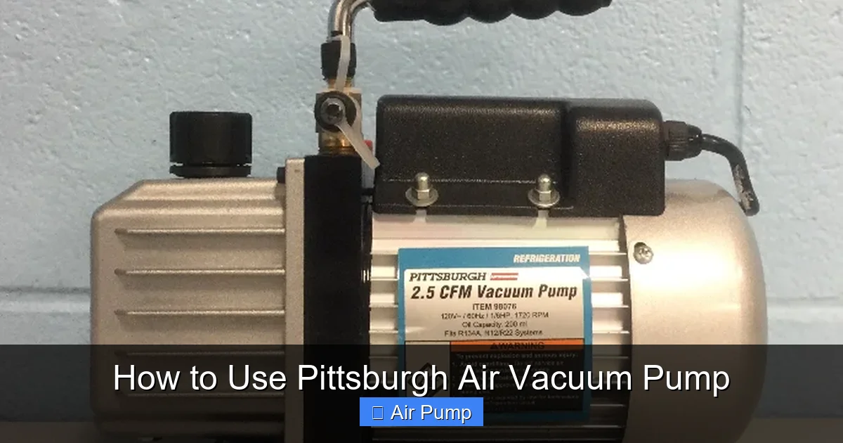 How to Use Pittsburgh Air Vacuum Pump