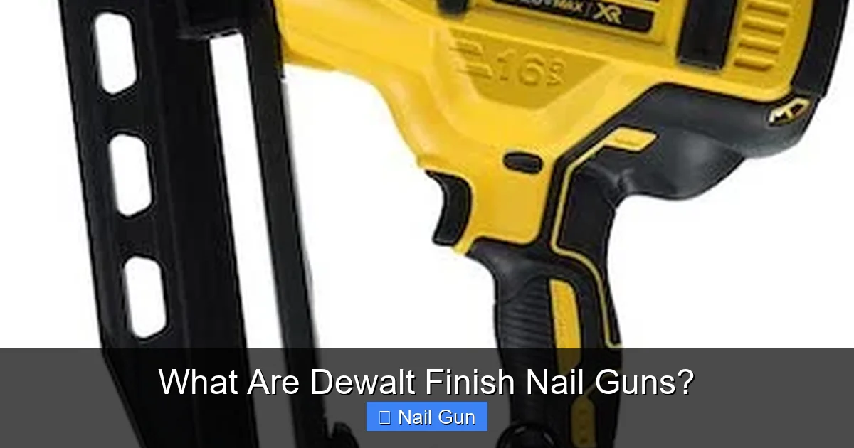 What Are Dewalt Finish Nail Guns?