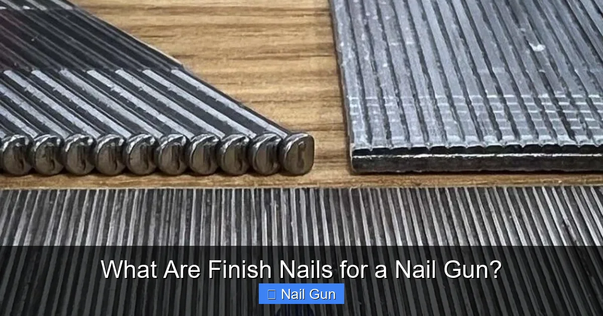 What Are Finish Nails for a Nail Gun?