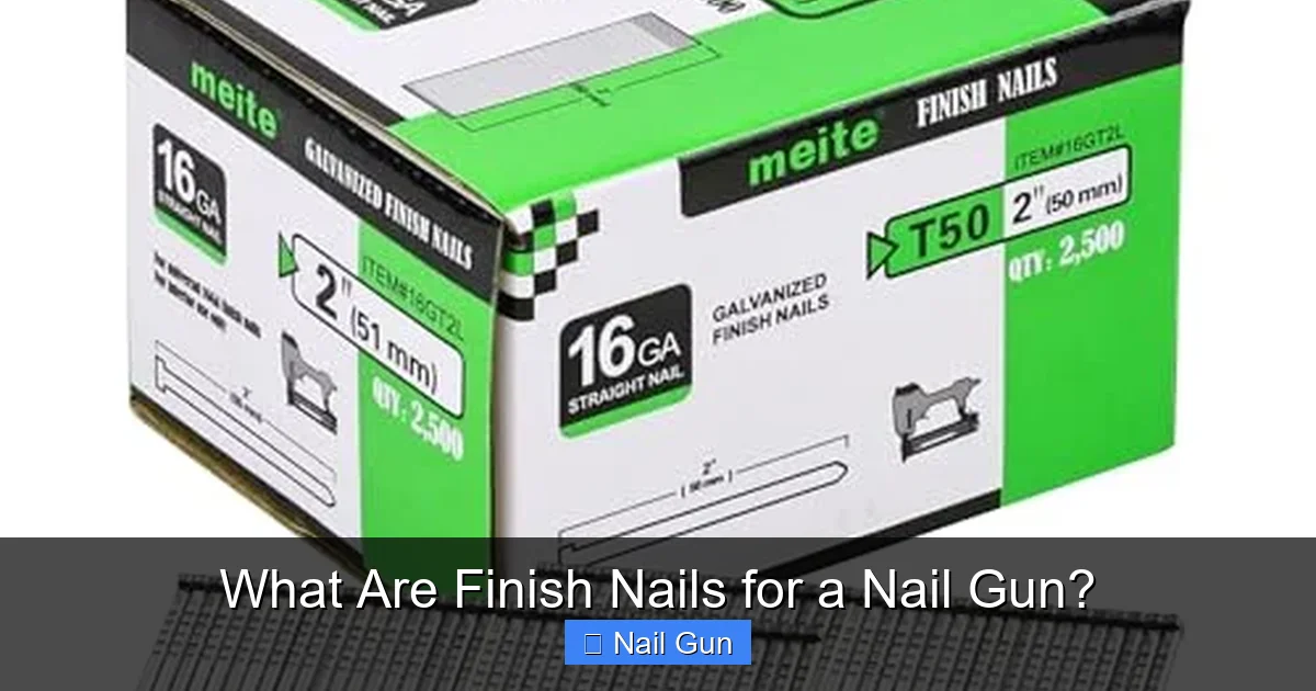 What Are Finish Nails for a Nail Gun?