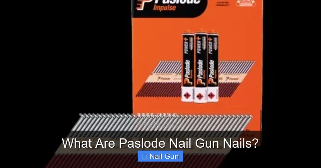 What Are Paslode Nail Gun Nails?