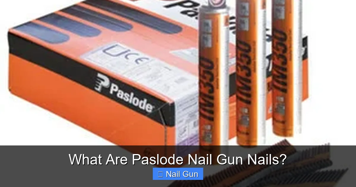 What Are Paslode Nail Gun Nails?