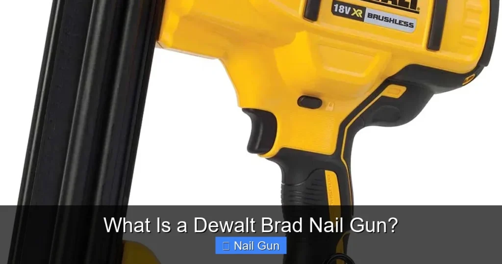 What Is a Dewalt Brad Nail Gun? What Is a Dewalt Brad Nail Gun?
