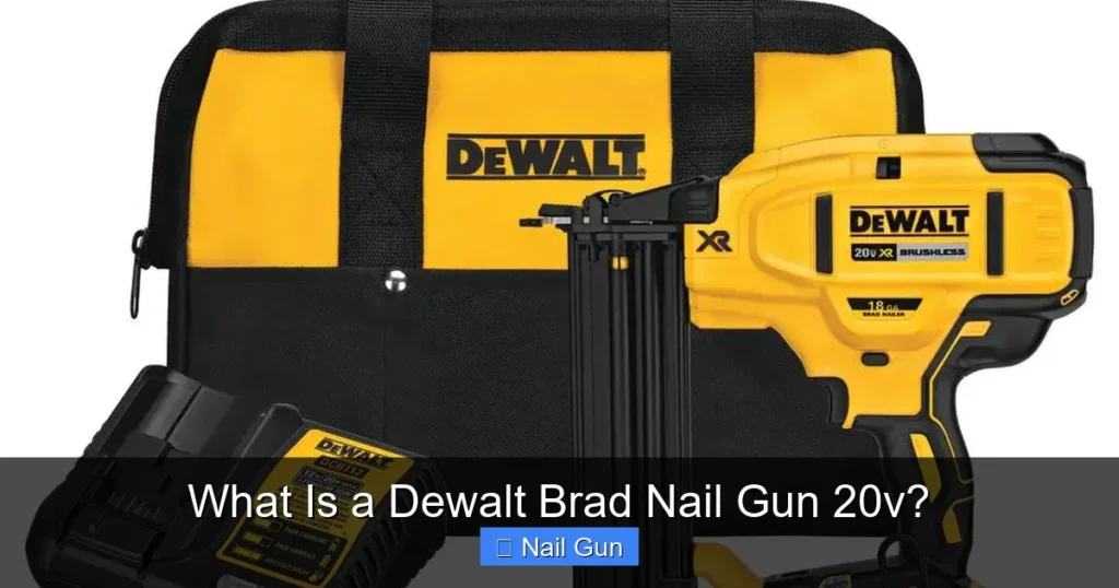 What Is a Dewalt Brad Nail Gun 20v? What Is a Dewalt Brad Nail Gun 20v?