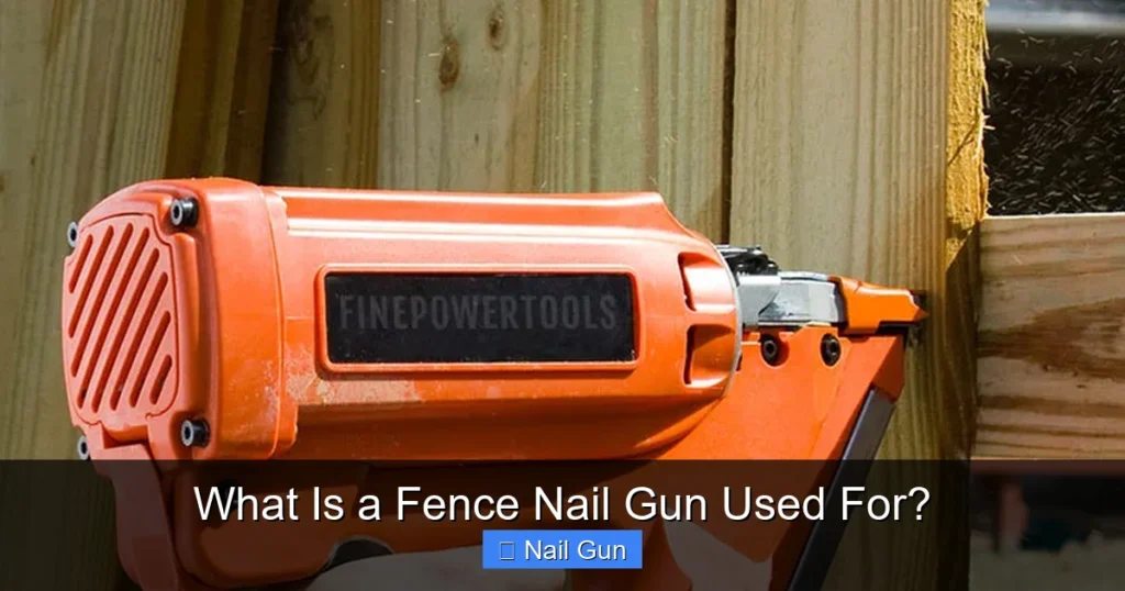 What Is a Fence Nail Gun Used For? What Is a Fence Nail Gun Used For?