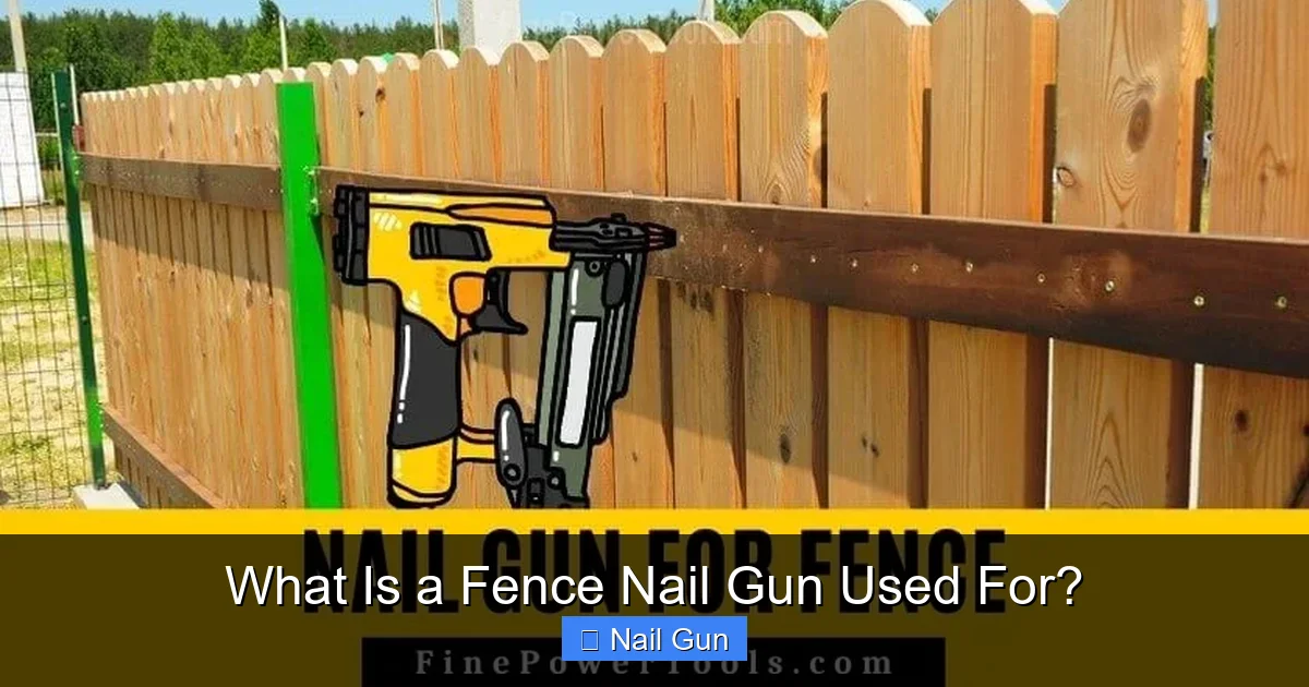 What Is a Fence Nail Gun Used For?