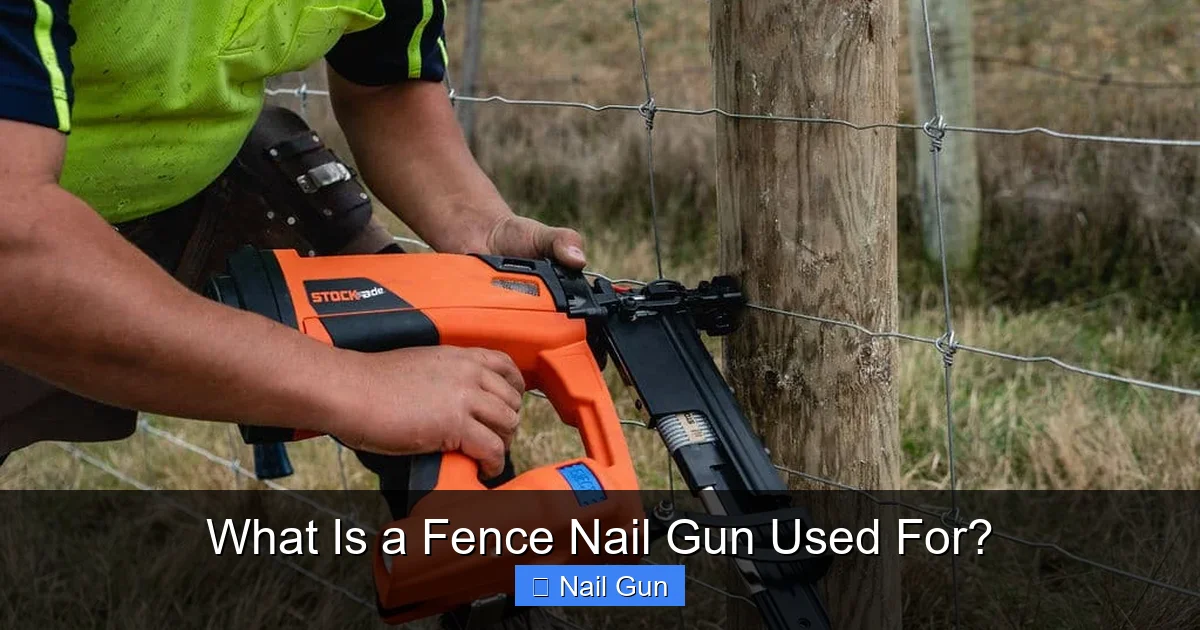 What Is a Fence Nail Gun Used For?