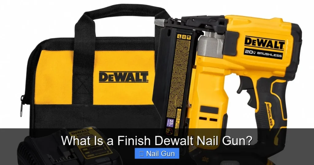What Is a Finish Dewalt Nail Gun? What Is a Finish Dewalt Nail Gun?