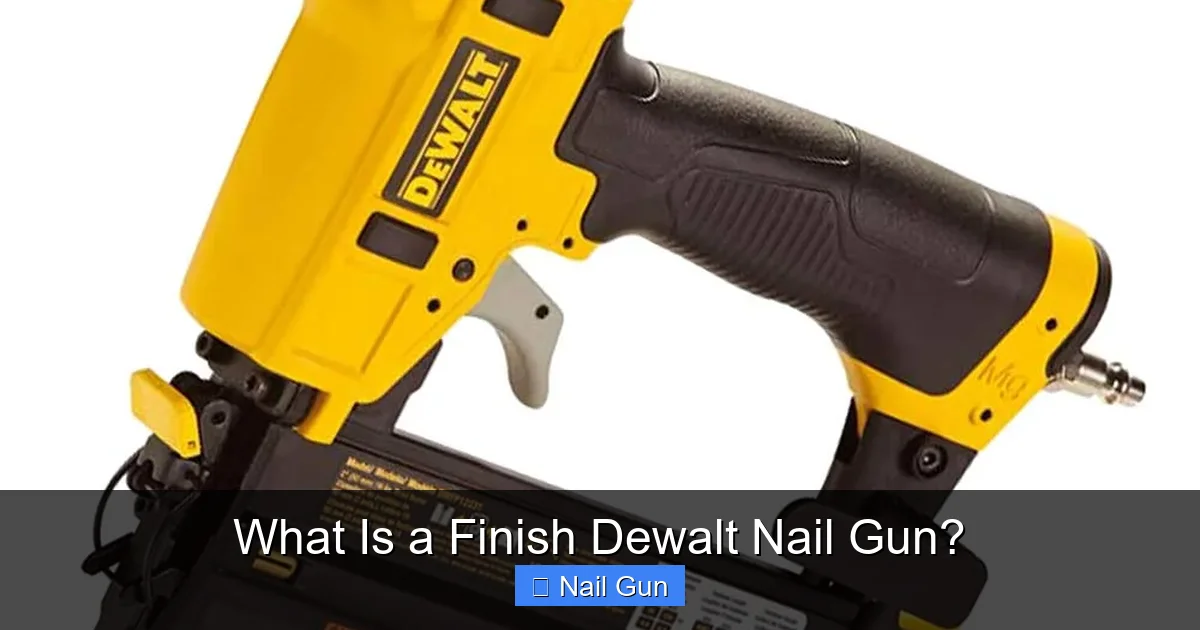 What Is a Finish Dewalt Nail Gun?