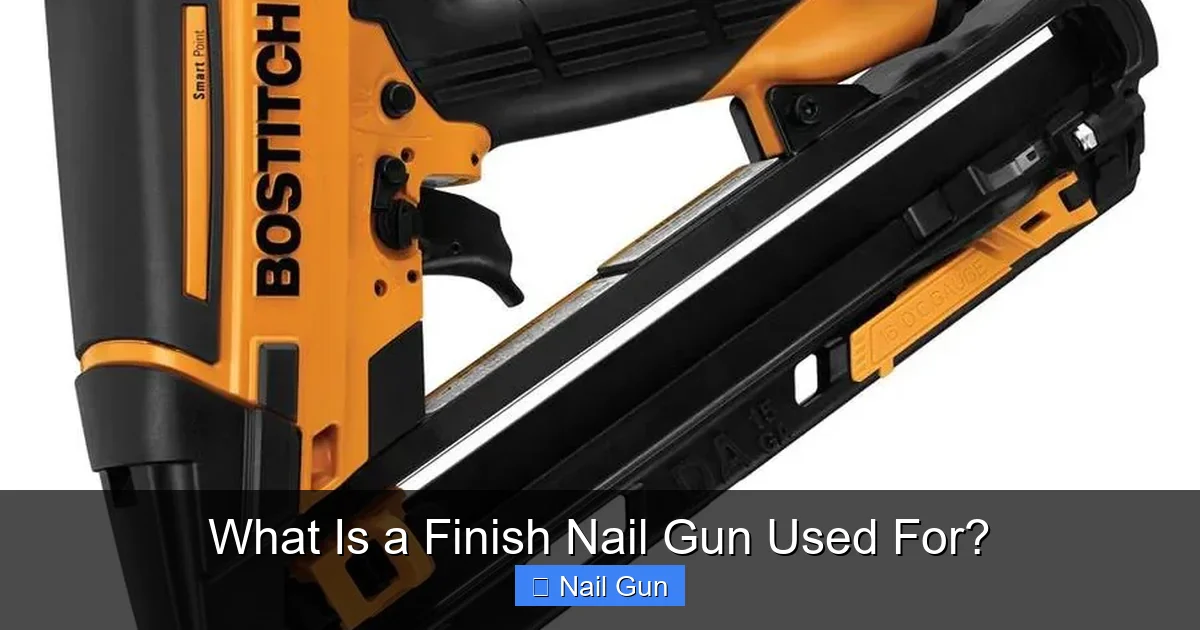 What Is a Finish Nail Gun Used For?