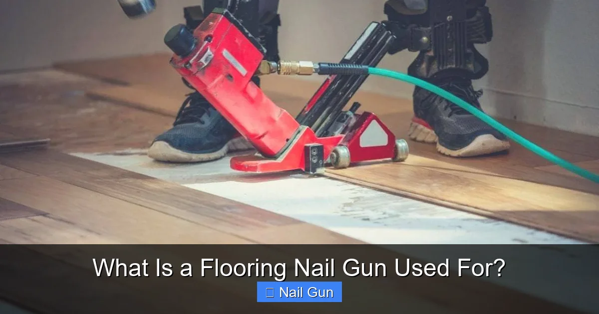 What Is a Flooring Nail Gun Used For?