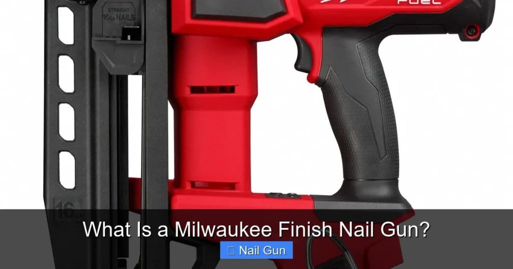 What Is a Milwaukee Finish Nail Gun? What Is a Milwaukee Finish Nail Gun?