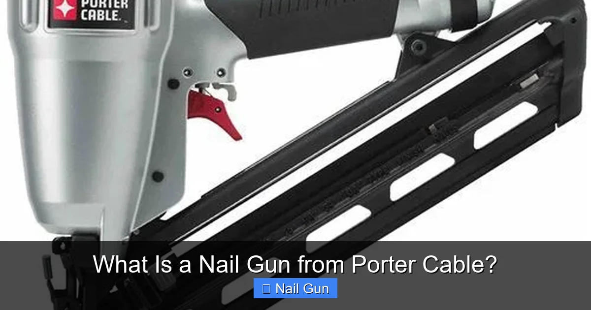 What Is a Nail Gun from Porter Cable?