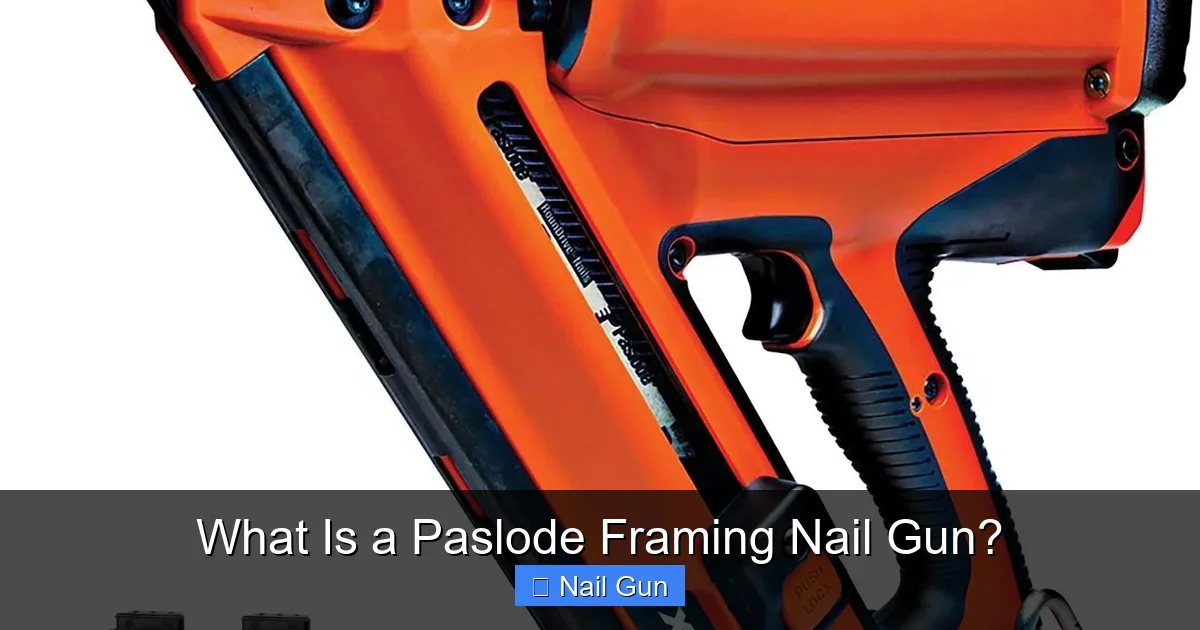 What Is a Paslode Framing Nail Gun?