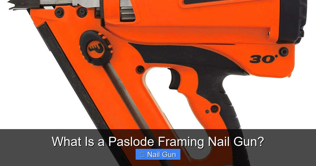 What Is a Paslode Framing Nail Gun?