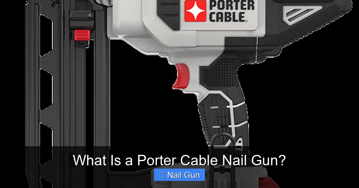 What Is a Porter Cable Nail Gun?