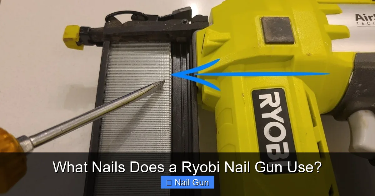 What Nails Does a Ryobi Nail Gun Use?