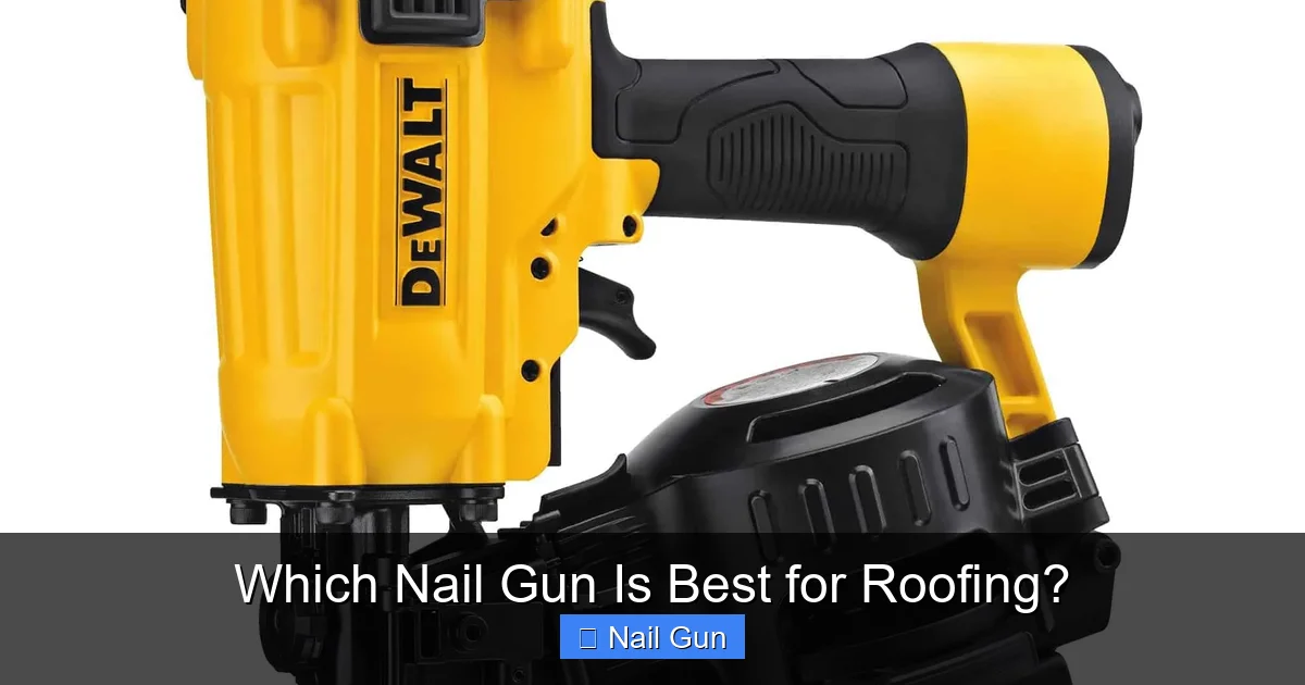 Which Nail Gun Is Best for Roofing?